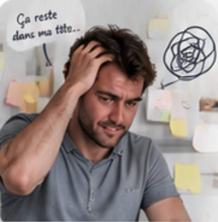 Un homme stressé, la main dans les cheveux, devant des notes collantes éparpillées : « Ça reste dans ma tête… »